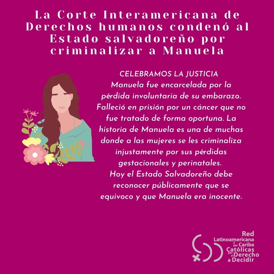 Lee más sobre el artículo Celebramos la Justicia: la Corte Interamericana de Derechos humanos condenó a el #EstadoSalvadoreño por la criminalización de Manuela que provocó su muerte.